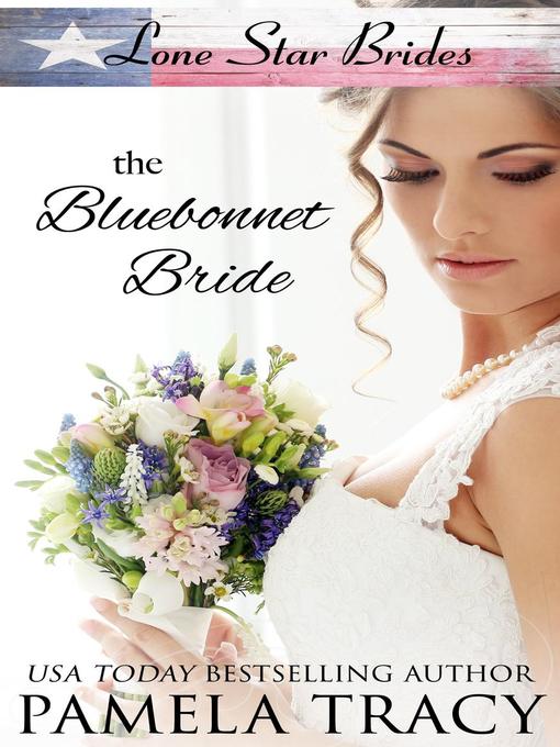 Title details for The Bluebonnet Bride by Pamela Tracy - Available